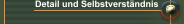 Detail und Selbstverständnis
